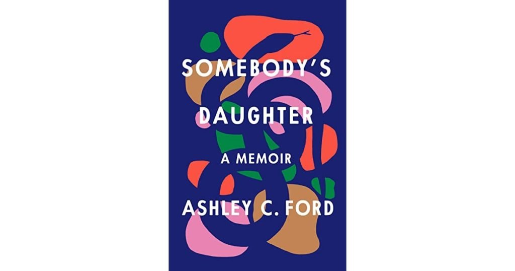 Somebody's Daughter by Ashley C. Ford