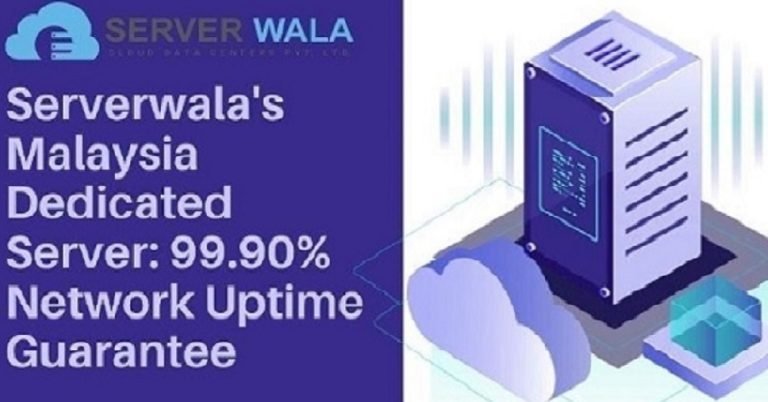 Serverwala’s Malaysia Dedicated Server: 99.90% Network Uptime Guarantee