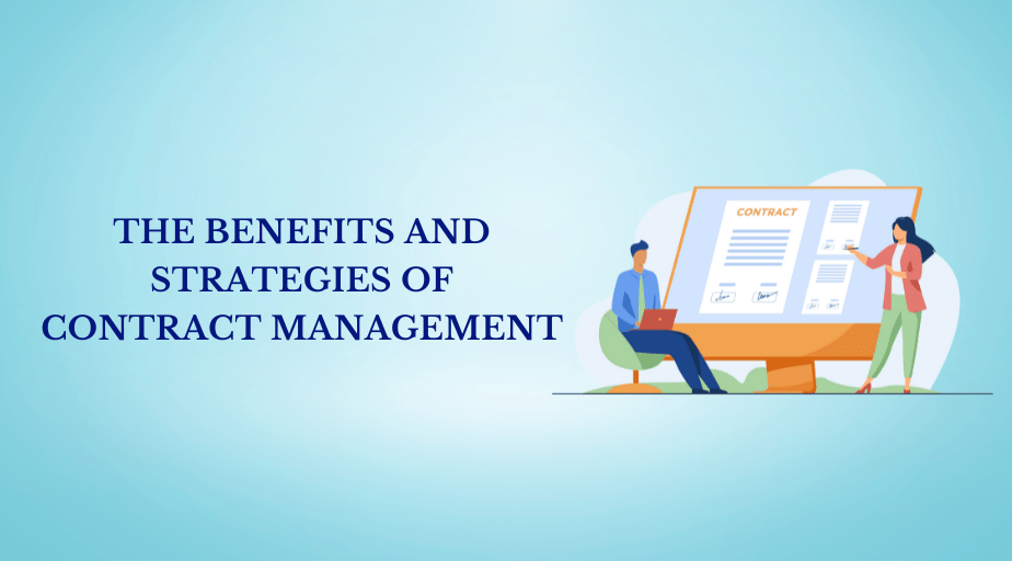 The Benefits and Strategies of Contract Management