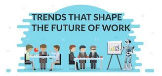 The Future of Work: Embracing Trends Shaping the Workforce